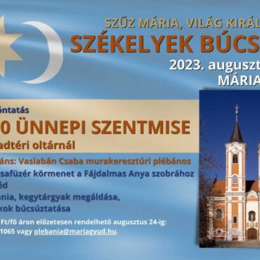 Székelyek búcsúja Máriagyűdön 2023