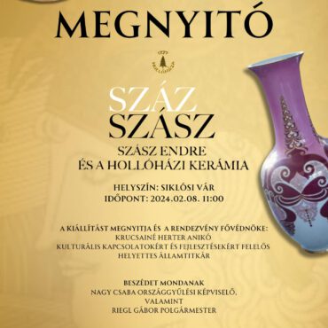 Szász Endre Hollóházi porcelán műveiből kiállítás megnyitó a Siklósi Várban - plakát