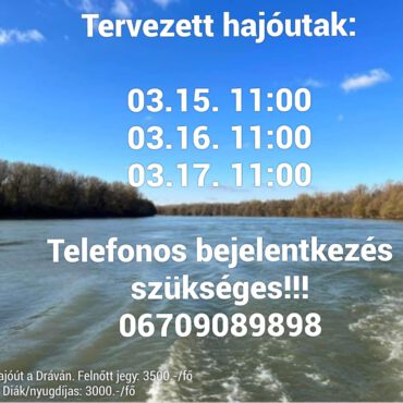 Sétahajózás a Dráván a 2024.03.15-i hosszúhétvégén