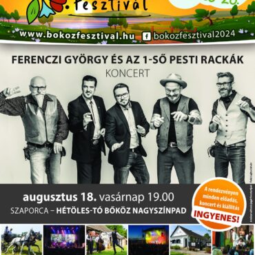 Ferenczi György és az 1-ső Pesti Rackák koncert a Bőköz Fesztiválon 2024.08.18-án 19 órától