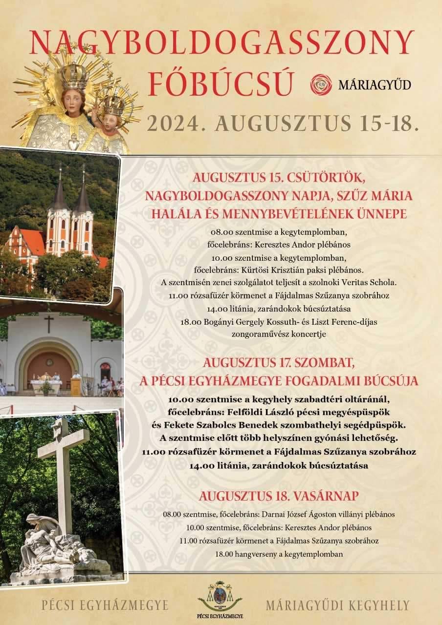 Nagyboldogasszony főbúcsú 2024.08.15. - 18., Máriagyűdi kegyhely