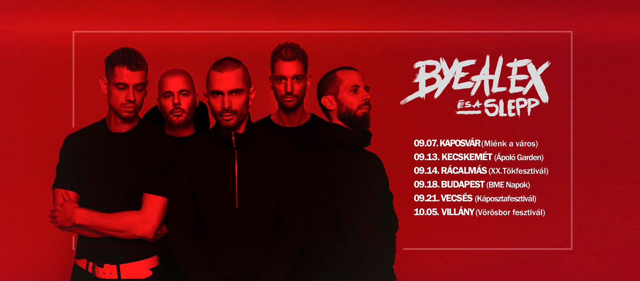 ByeAlex és a Slepp Villányban - 2024.10.05.