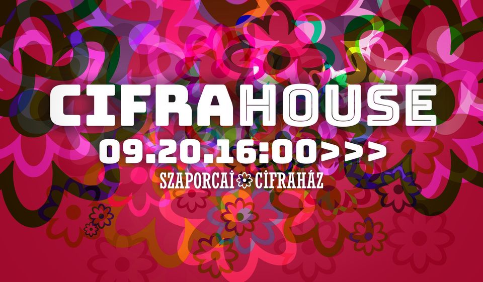 CifraHouse - elektronikus tánczene és buli a szaporcai Cifraházban 2024.09.20-án