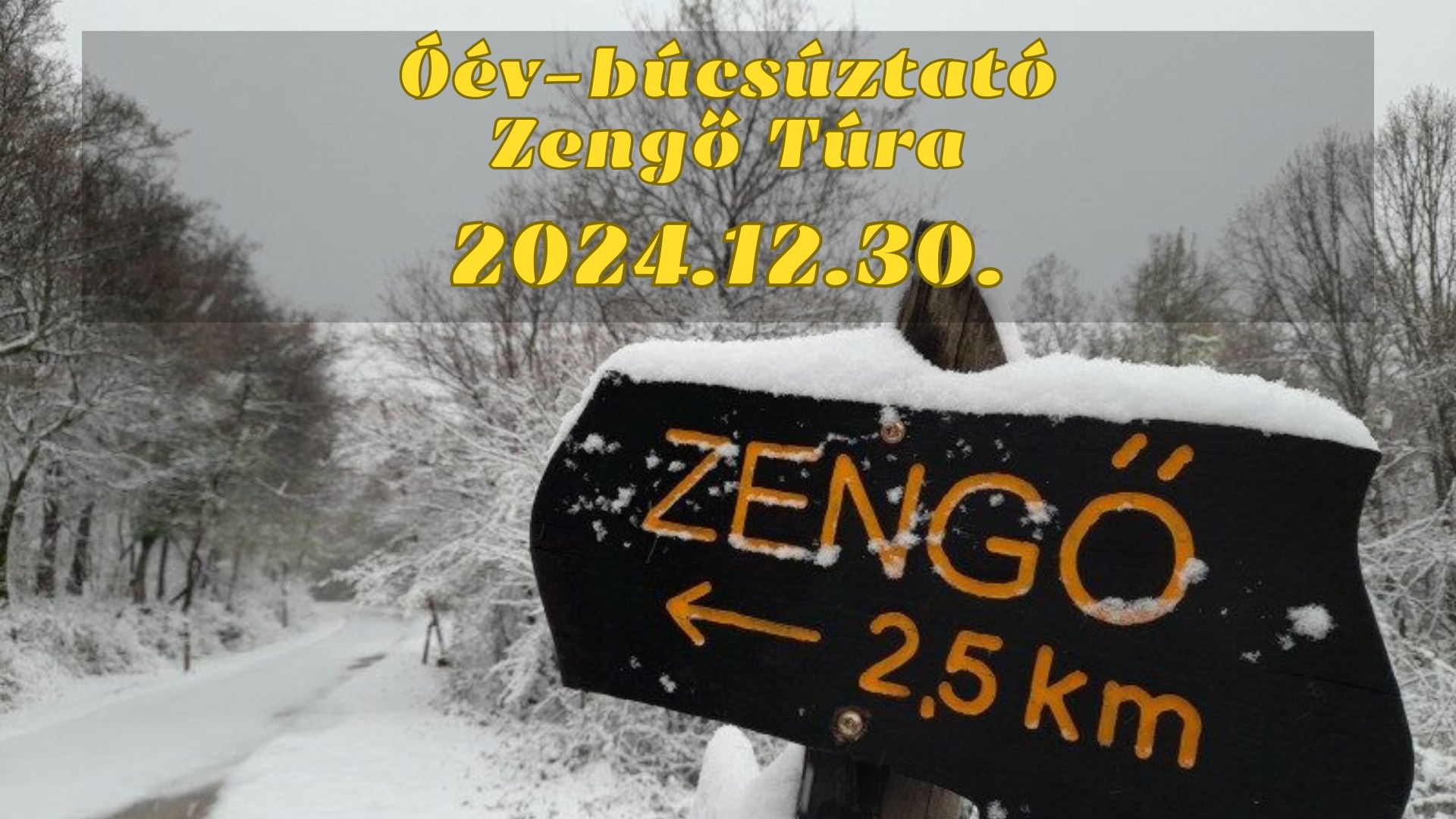 Túra a Zengőre 2024.12.30-án 10:00-tól Pécsváradról!