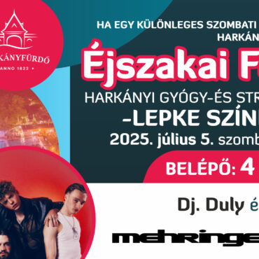 Éjszakai Fürdő Harkányban, 2025.07.05. - Mehringer koncert