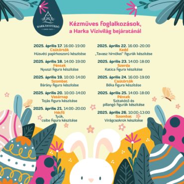 Kézműves foglalkozások a Harka Vízivilágban, 2025.04.17. - 2025.04.26. között