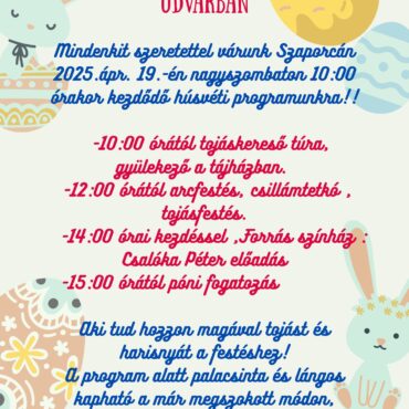 Tojáskeresés és tojásfestés az ormánsági Eperfa Tájházban, 2025.04.19.