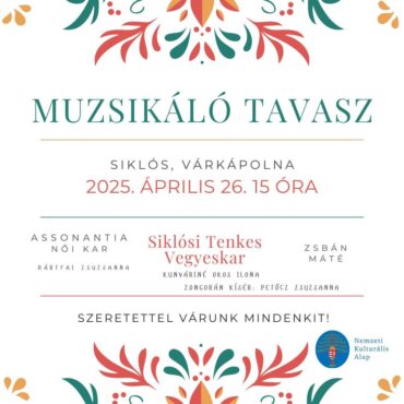 Kórus koncertek Siklóson - Muzsikáló Tavasz 2025