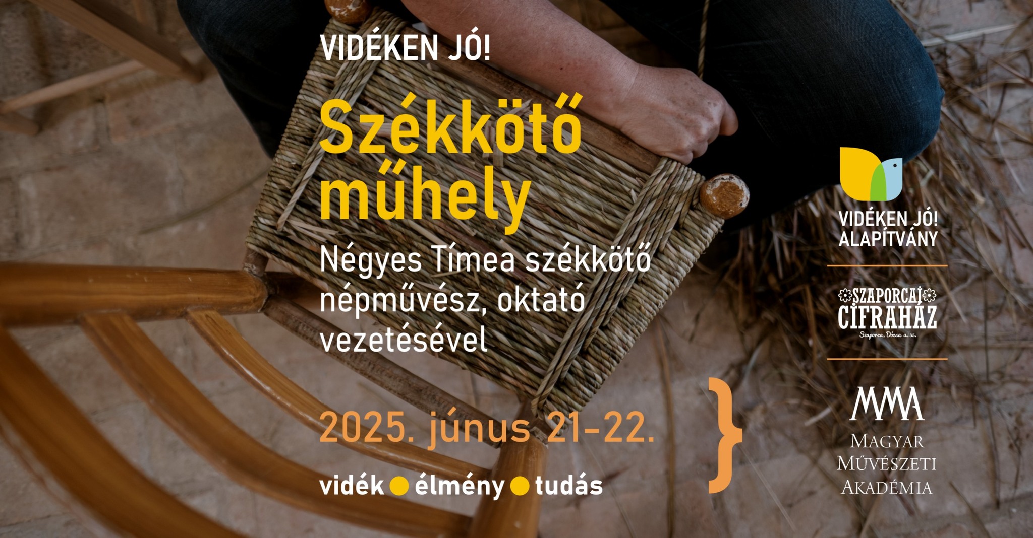 Székkötű Műhely Szaporcán, a Cifraházban, 2025.06.21-22-én