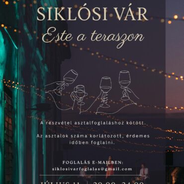 Egy este a teraszon - a Siklósi Várban, jó italokkal, 2025.07.11.