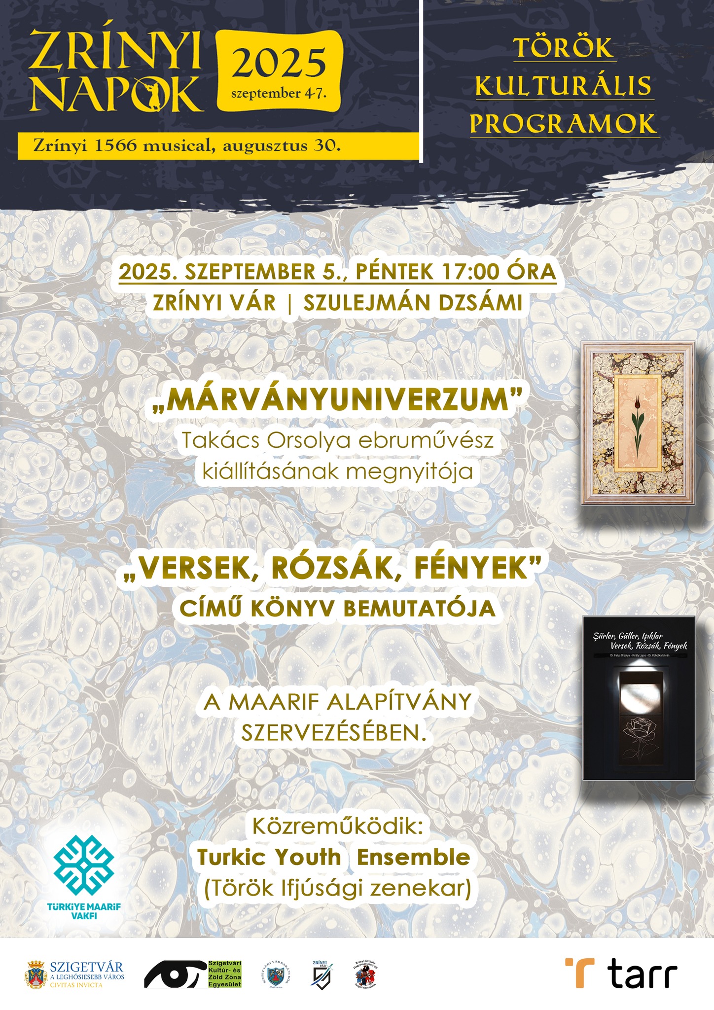 Zrínyi Napok 2025.09.05. - kulturális programok, Márványuniverzum kiállításmegnyitó, Versek, Rózsák, Fények, könyvbemutató