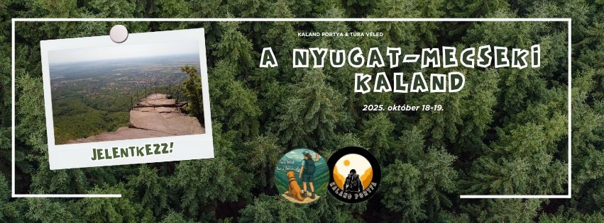 Kalandozás és túrázás a Nyugat Mecsekben 2025.10.18-19-én. Orfű, Misina, TV-torony és még sok más is