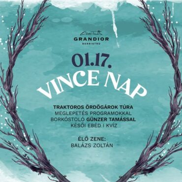 Vince-napi kaland a Grandior Borbisztróban – Villány