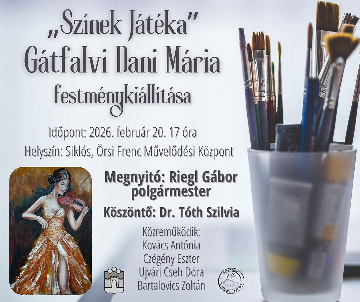 Gátfalvi Dani Mária - kiállítás, Siklós, 2026.02.20.