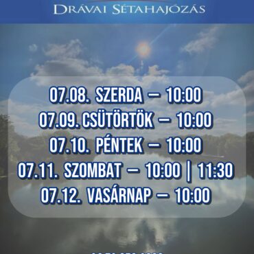 Drávai Sétahajózás 07.08-07.12