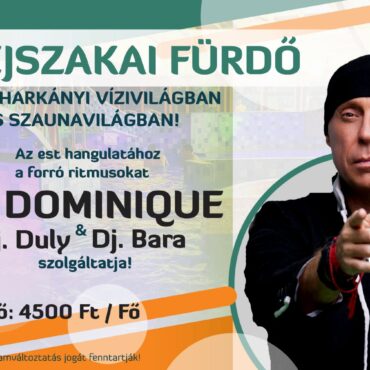 Éjszakai Fürdő Harkányban